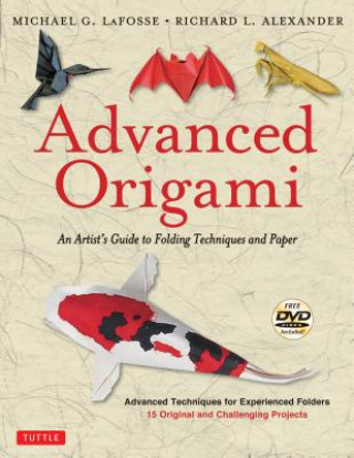 Kniha Advanced Origami Michael G. Lafosse