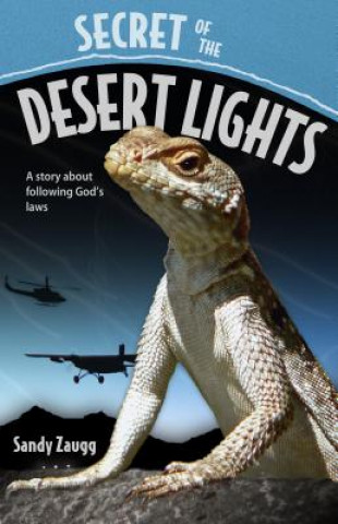 Książka Secret of the Desert Lights: A Story about Following God's Laws Sandra L. Zaugg