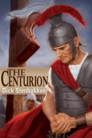 Książka The Centurion Ardis Dick Stenbakken