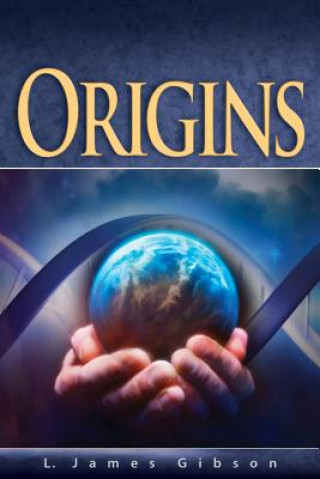Knjiga Origins L. James Gibson