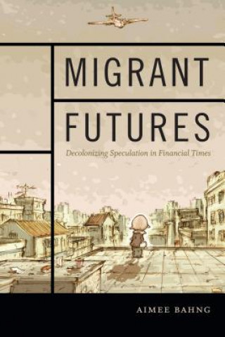 Książka Migrant Futures Aimee Bahng