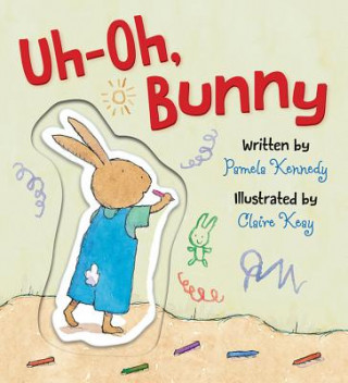 Kniha Uh-Oh, Bunny Pamela Kennedy