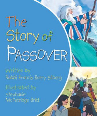 Carte The Story of Passover Francis Barry Silberg