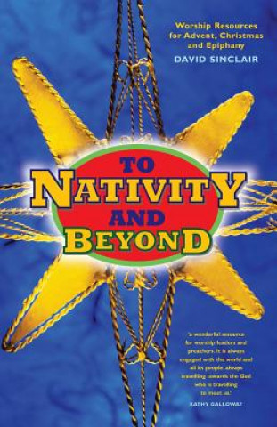 Kniha To Nativity and Beyond David Sinclair