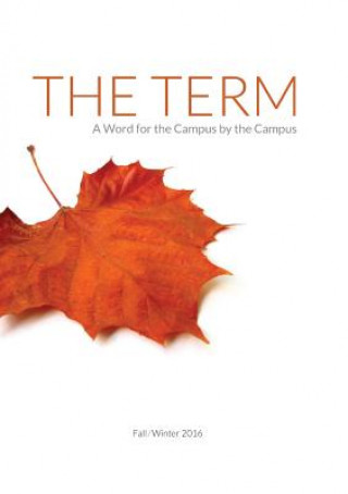 Carte The Term: A Word for the Campus by the Campus Timothy S. Moore