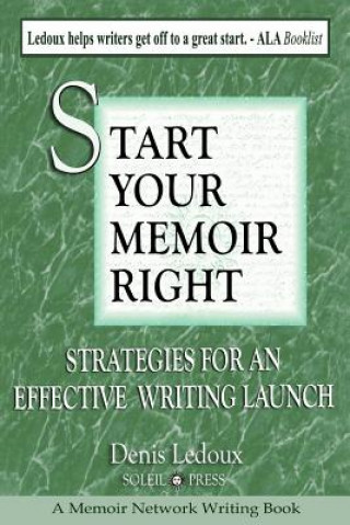 Knjiga Start Your Memoir Right: Strategies for an Effective Writing Launch Denis LeDoux