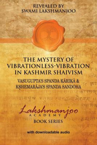 Livre Mystery of Vibrationless-Vibration in Kashmir Shaivism Swami Lakshmanjoo