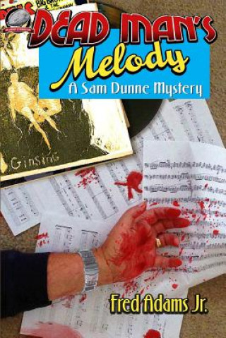 Knjiga Dead Man's Melody: A Sam Dunne Mystery Fred Adams Jr