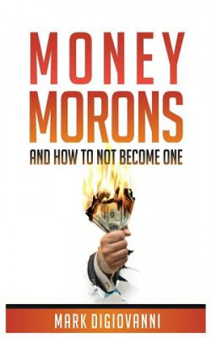 Kniha Money Morons Mark DiGiovanni