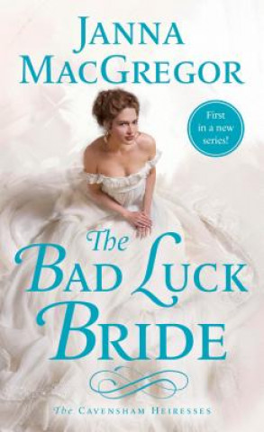 Kniha Bad Luck Bride Janna MacGregor