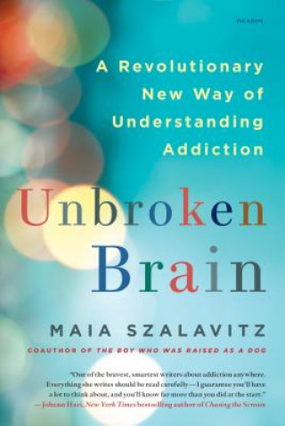Книга Unbroken Brain Maia Szalavitz