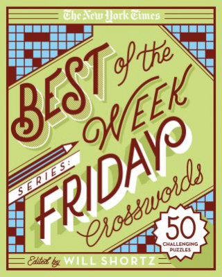 Livre The New York Times Best of the Week Series: Friday Crosswords: 50 Challenging Puzzles The New York Times