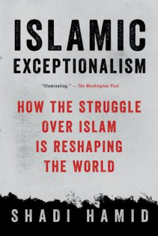 Książka Islamic Exceptionalism Shadi Hamid