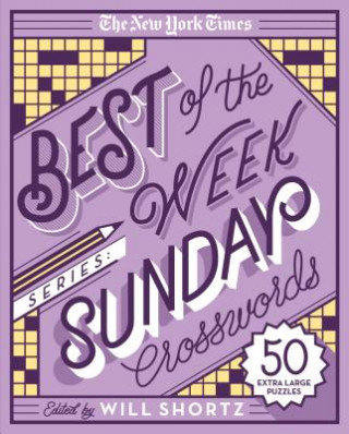 Könyv The New York Times Best of the Week Series: Sunday Crosswords: 50 Extra Large Puzzles The New York Times