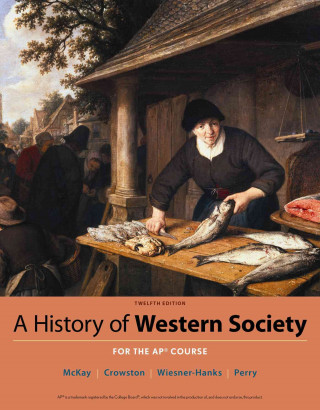 Книга A History of Western Society Since 1300 for the Ap(r) Course John P. McKay