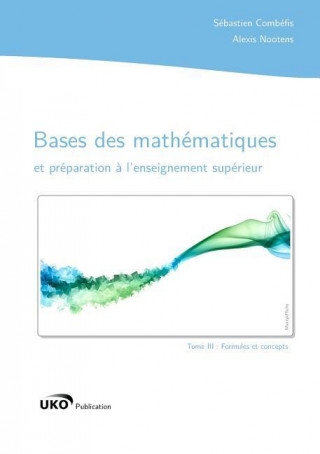 Kniha Bases Des Mathematiques Et Preparation a L'enseignement Superieur : Formules Et Concepts Sebastien Combefis