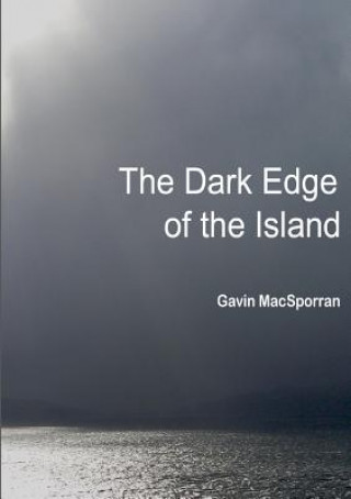 Kniha Dark Edge of the Island Gavin Macsporran