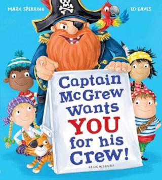 Kniha Captain McGrew Wants You for his Crew! Mark Sperring