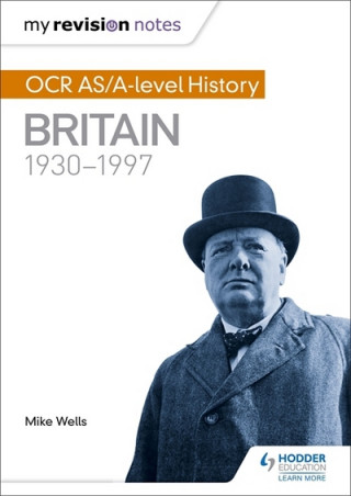 Buch My Revision Notes: OCR AS/A-level History: Britain 1930-1997 Mike Wells