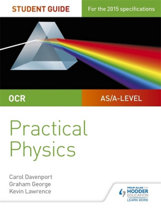 Libro OCR A-level Physics Student Guide: Practical Physics Kevin Lawrence