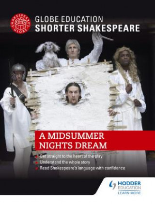 Kniha Globe Education Shorter Shakespeare: A Midsummer Night's Dream Globe Education