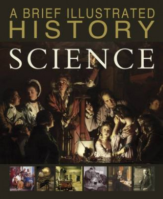 Carte Brief Illustrated History of Science Steve Parker