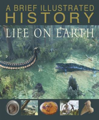 Carte Brief Illustrated History of Life on Earth Steve Parker