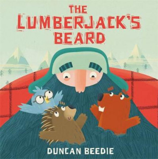 Kniha Lumberjack's Beard Duncan Beedie