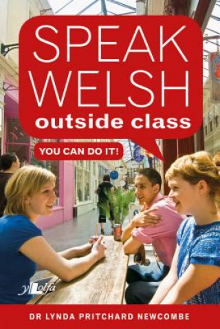 Książka Speak Welsh Outside Class - You Can Do It Lynda Pritchard Newcombe