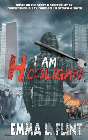 Kniha I Am Hooligan Emma L. Flint