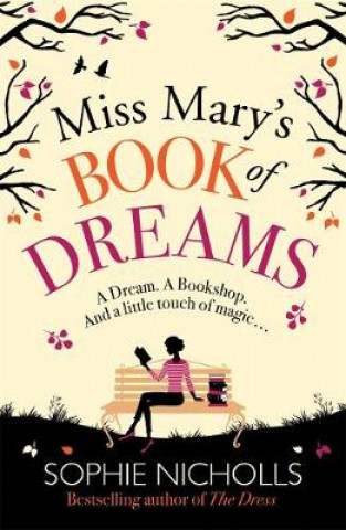 Knjiga Miss Mary's Book of Dreams Sophie Nicholls