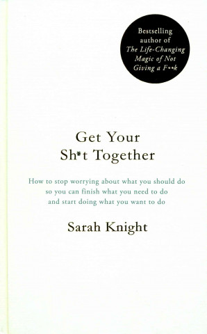 Carte Get Your Sh*t Together Sarah Knight