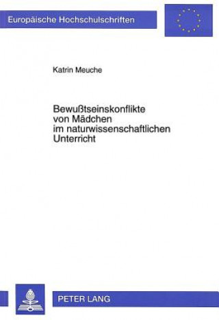 Carte Bewutseinskonflikte von Maedchen im naturwissenschaftlichen Unterricht Katrin Meuche