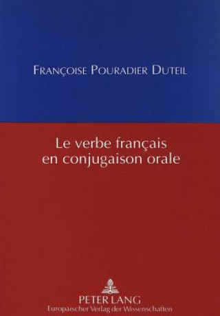 Carte Le verbe francais en conjugaison orale Françoise Pouradier Duteil