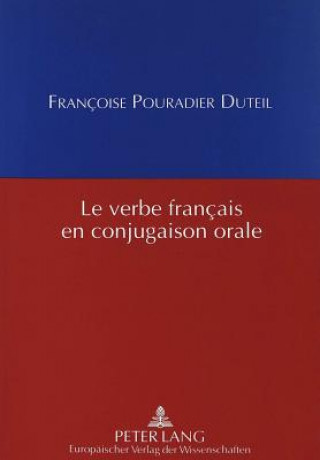 Книга Le verbe francais en conjugaison orale Françoise Pouradier Duteil