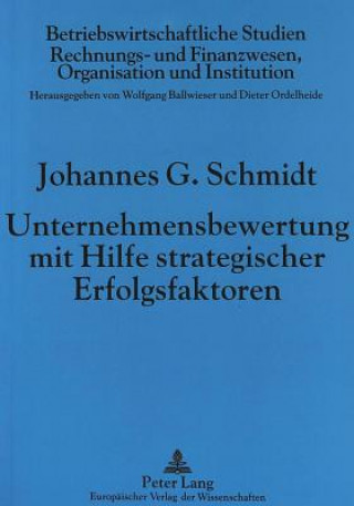 Carte Unternehmensbewertung mit Hilfe strategischer Erfolgsfaktoren Johannes G. Schmidt