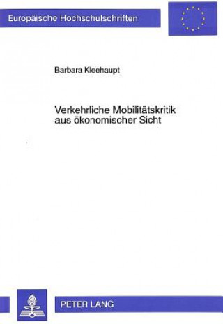 Carte Verkehrliche Mobilitaetskritik aus oekonomischer Sicht Barbara Kleehaupt