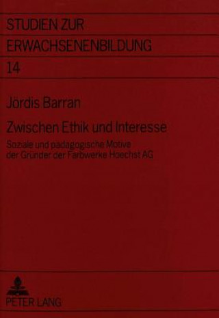 Kniha Zwischen Ethik und Interesse Jördis Barran