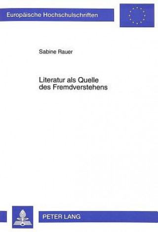 Kniha Literatur als Quelle des Fremdverstehens Sabine Rauer