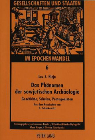 Kniha Das Phaenomen der sowjetischen Archaeologie Lev S. Klejn