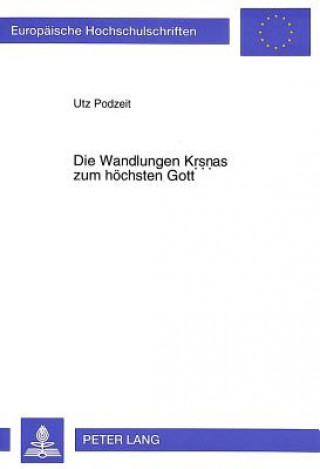 Knjiga Die Wandlungen Krsnas zum hoechsten Gott Utz Podzeit