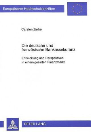 Könyv Die deutsche und franzoesische Bankassekuranz Carsten Zielke