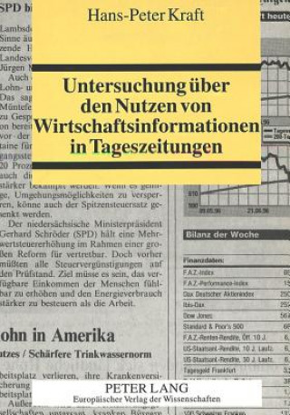 Könyv Untersuchung ueber den Nutzen von Wirtschaftsinformationen in Tageszeitungen Hans-Peter Kraft