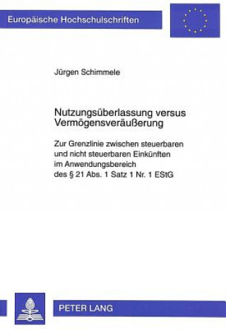 Knjiga Nutzungsueberlassung versus Vermoegensveraeuerung Jürgen Schimmele