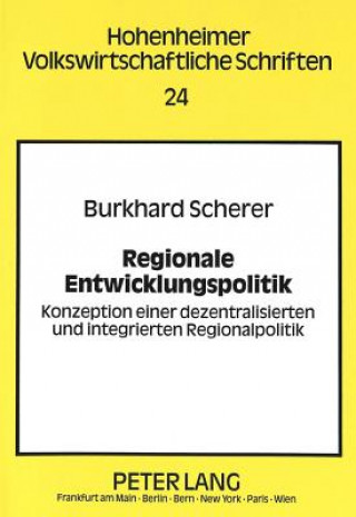 Livre Regionale Entwicklungspolitik Burkhard Scherer