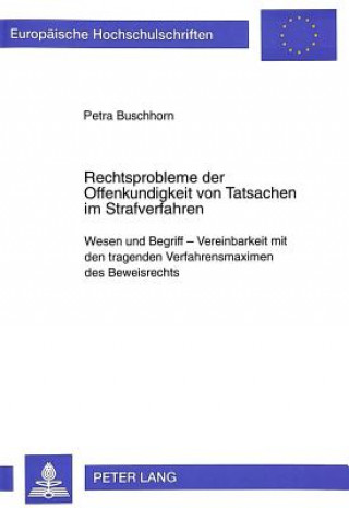 Carte Rechtsprobleme der Offenkundigkeit von Tatsachen im Strafverfahren Petra Buschhorn