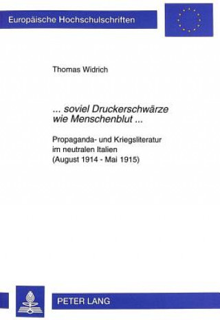 Könyv ...Â«soviel Druckerschwaerze wie MenschenblutÂ»... Thomas Widrich