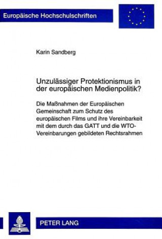 Könyv Unzulaessiger Protektionismus in der europaeischen Medienpolitik? Karin Sandberg