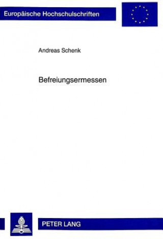 Livre Befreiungsermessen Andreas Schenk