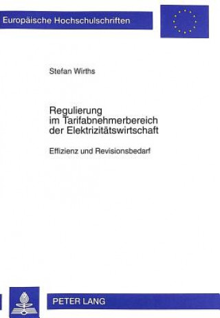 Βιβλίο Regulierung im Tarifabnehmerbereich der Elektrizitaetswirtschaft Stefan Wirths